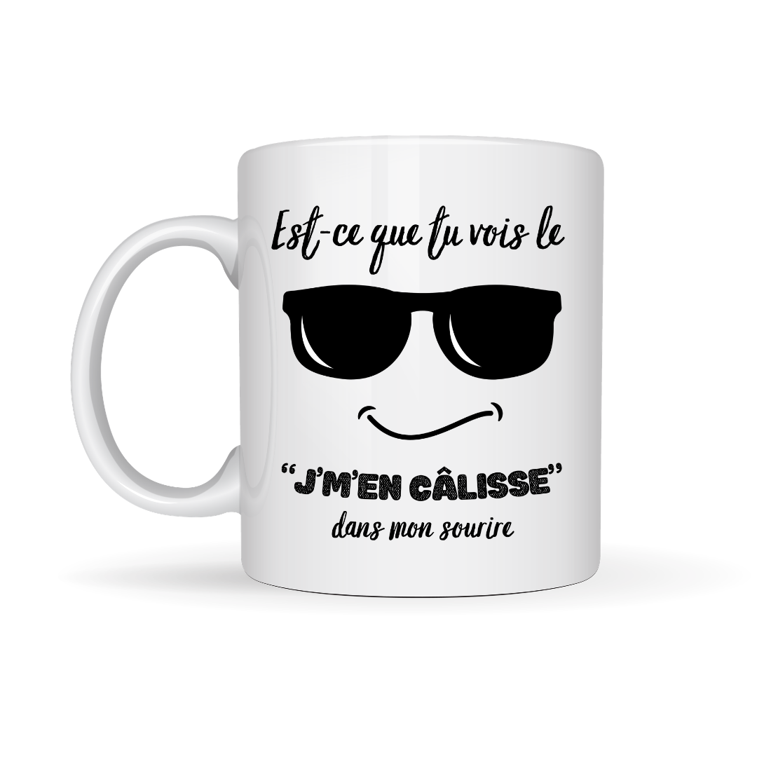 Tasse à café Est-ce que tu vois le j'm'en câlisse dans mon sourire