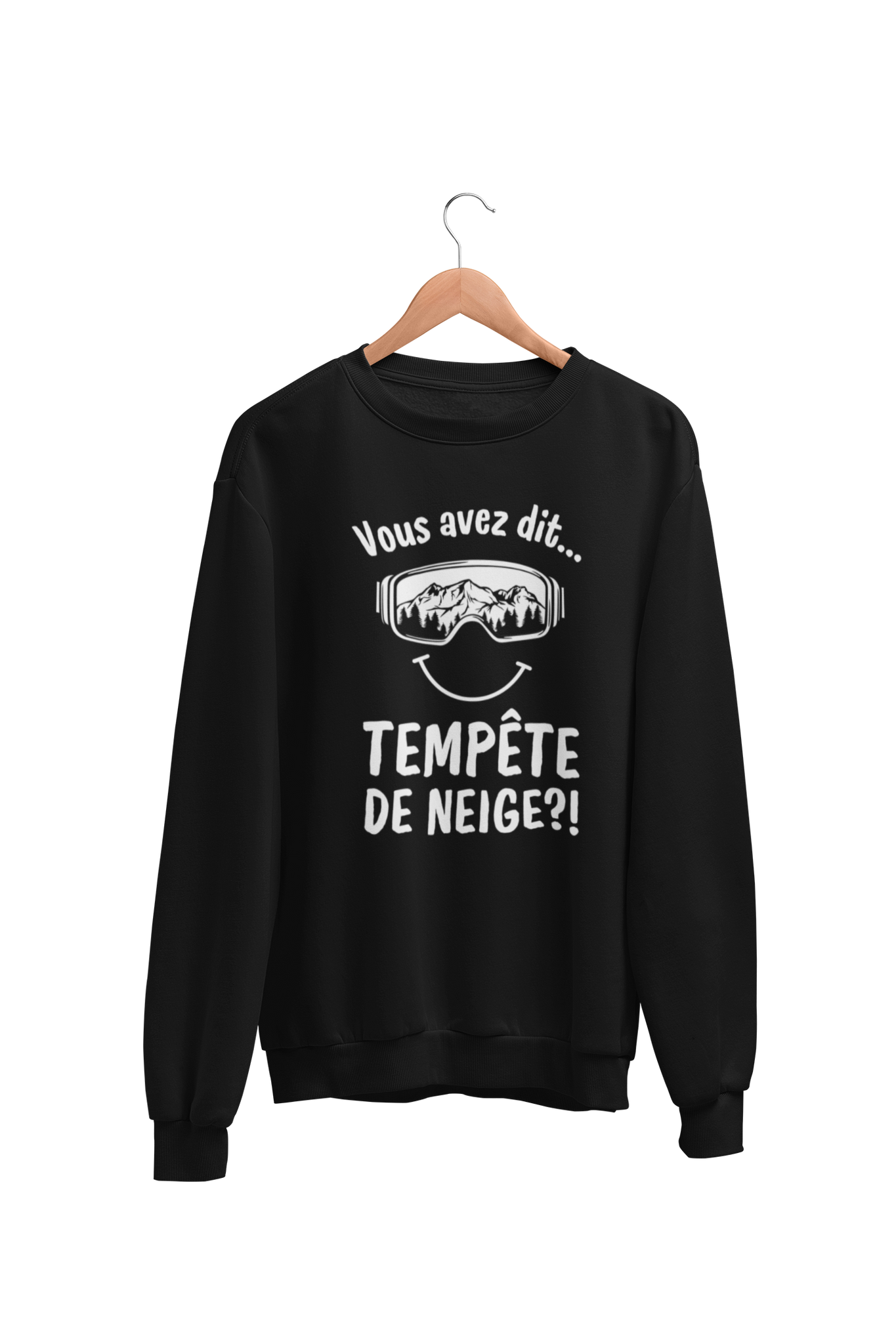 Crewneck Vous avez dit tempête de neige