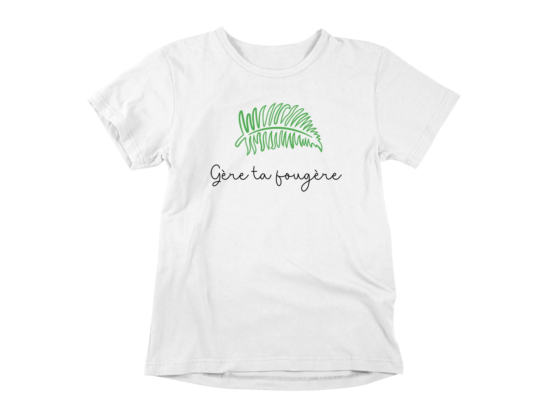 T-Shirt Gère ta fougère-Simplement Vrai Boutique Made In Québec
