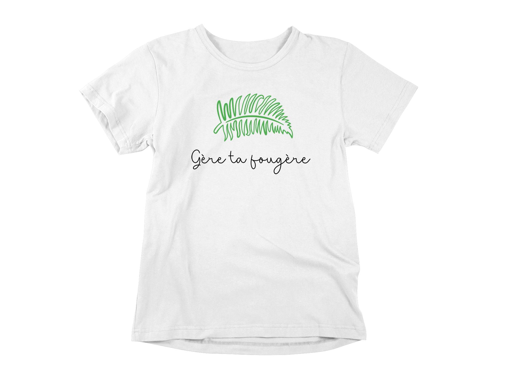 T-Shirt Gère ta fougère-Simplement Vrai Boutique Made In Québec