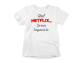T-Shirt Oui Netflix, je suis toujours là-Simplement Vrai Boutique Made In Québec