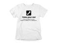 T-Shirt Votez pour moi-Simplement Vrai Boutique Made In Québec