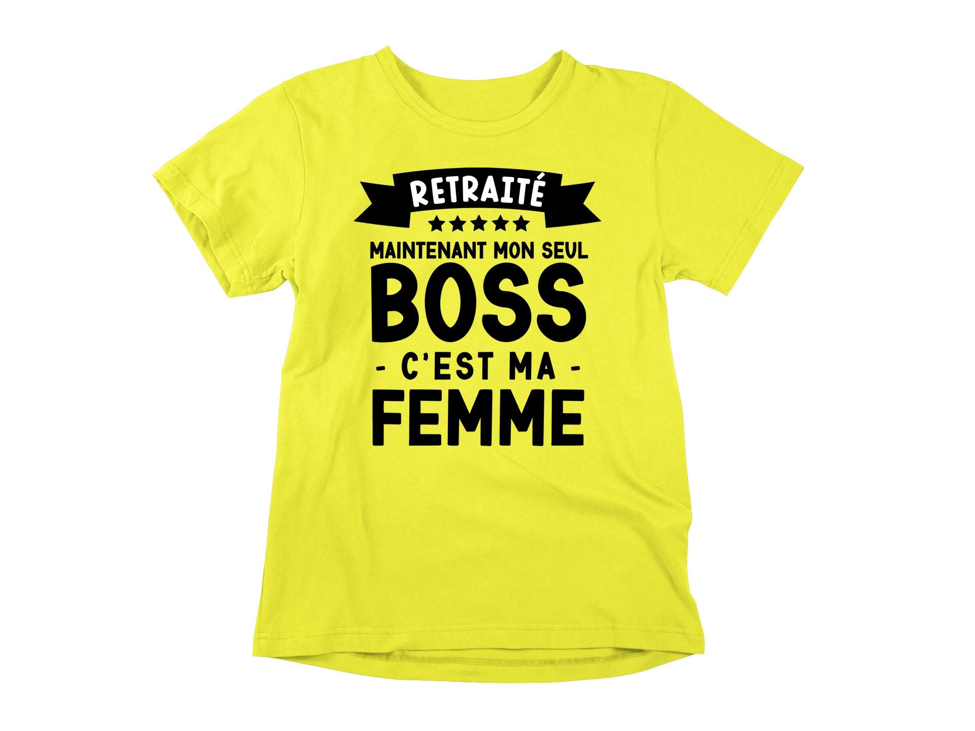 T-Shirt Retraité, maintenant mon seul boss, c'est ma femme-Simplement Vrai Boutique Made In Québec