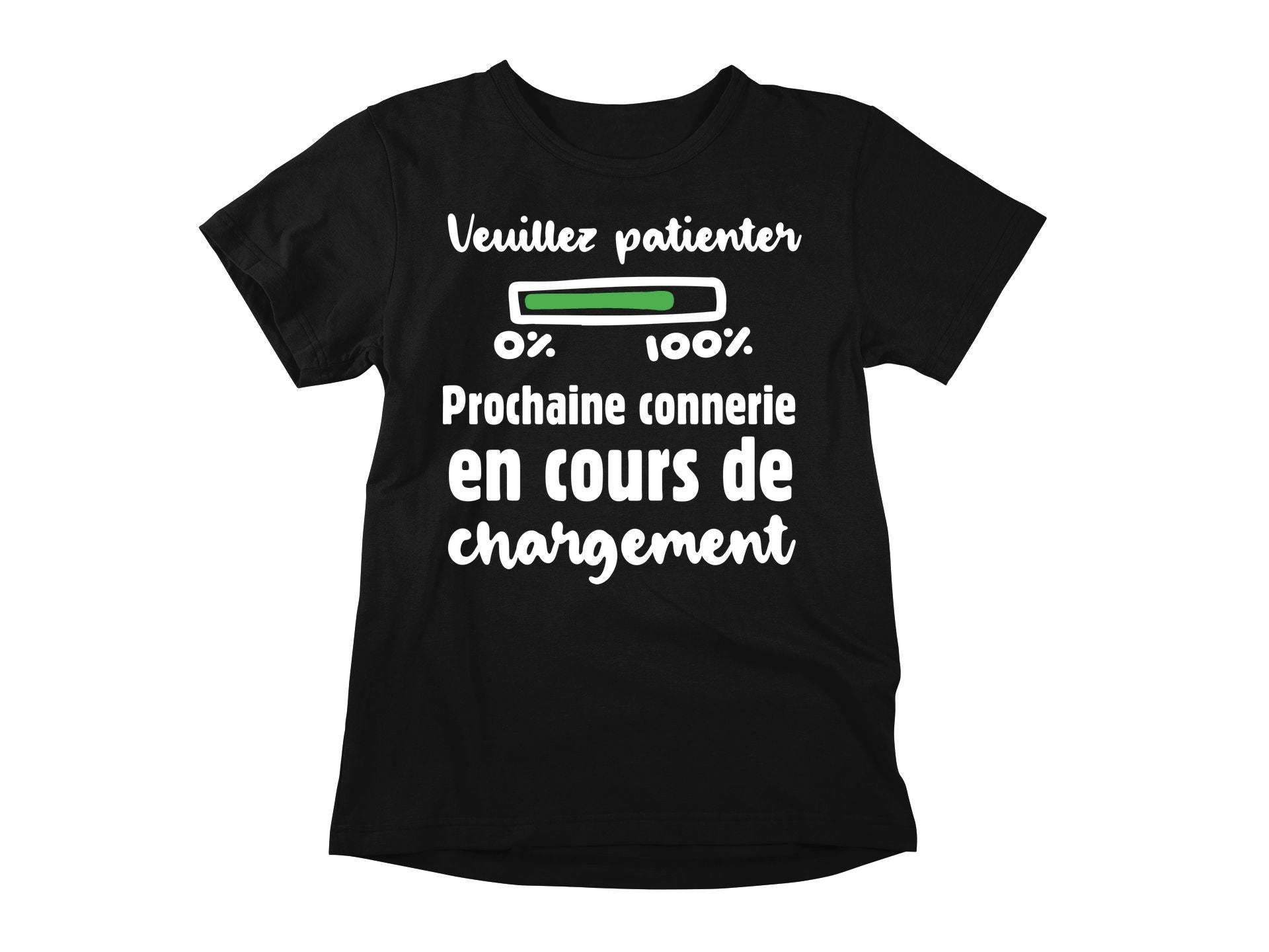 T-Shirt Veuillez patienter, connerie en chargement-Simplement Vrai Boutique Made In Québec