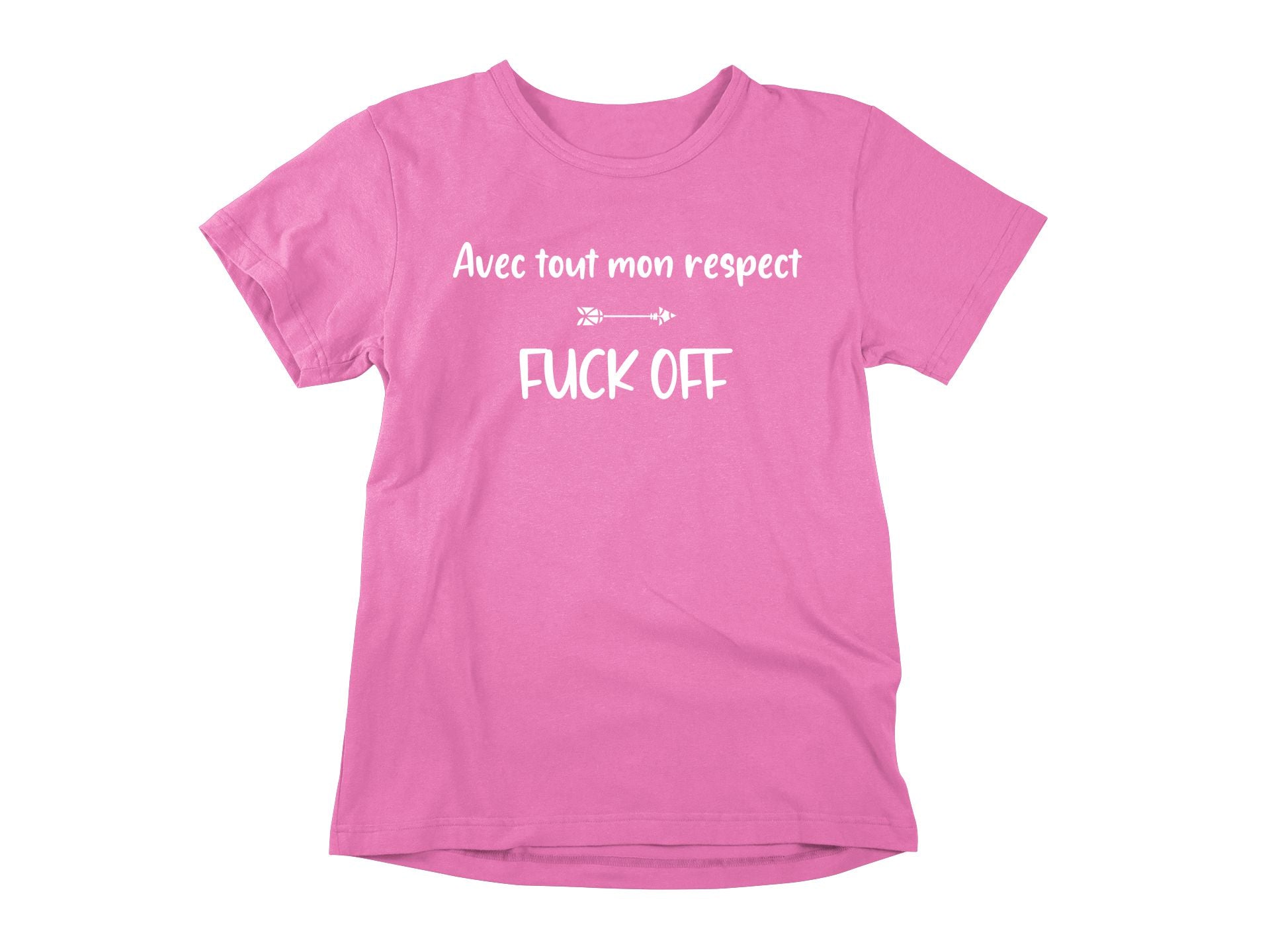 T-Shirt Avec tout mon respect, fuck off-Simplement Vrai Boutique Made In Québec