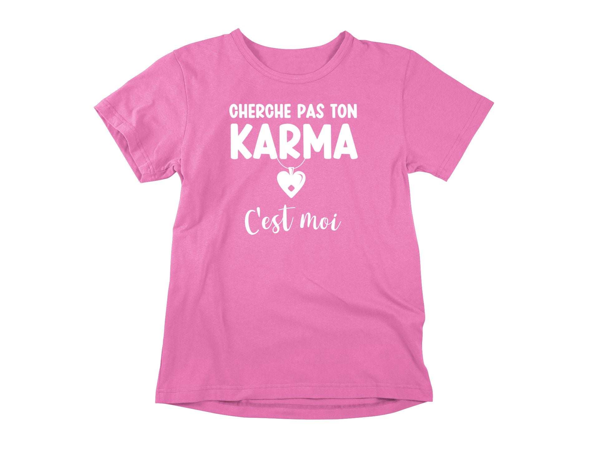 T-Shirt Cherche pas ton Karma, c'est moi-Simplement Vrai Boutique Made In Québec