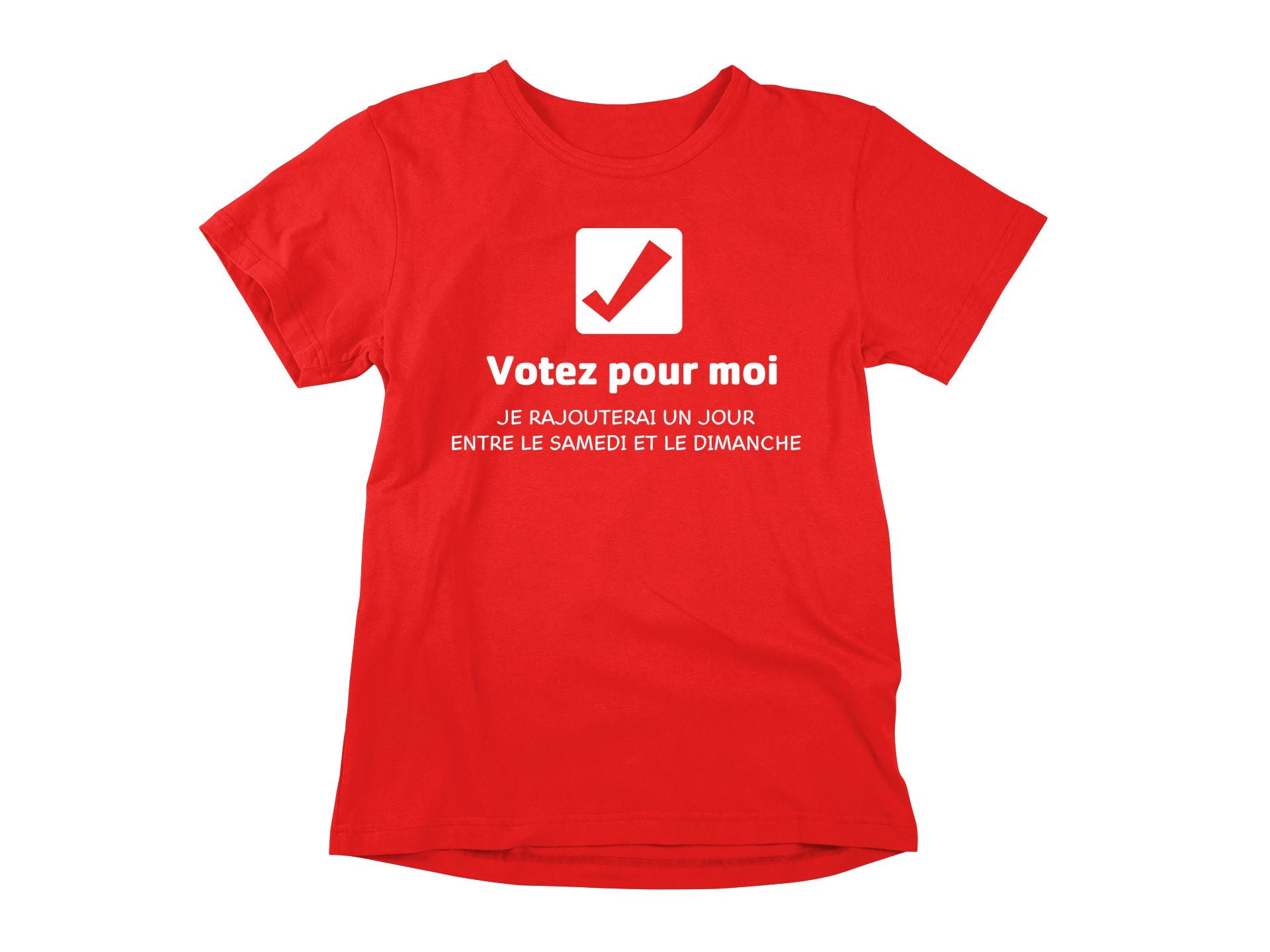 T-Shirt Votez pour moi-Simplement Vrai Boutique Made In Québec
