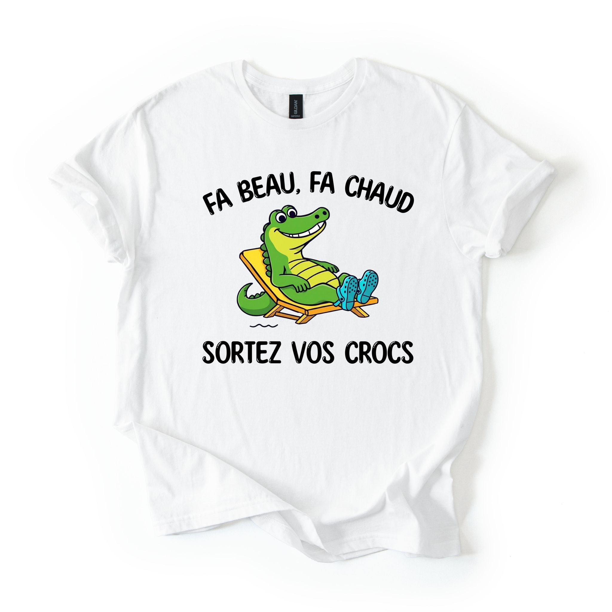 T-Shirt Fa beau, fa chaud, sortez vos crocs