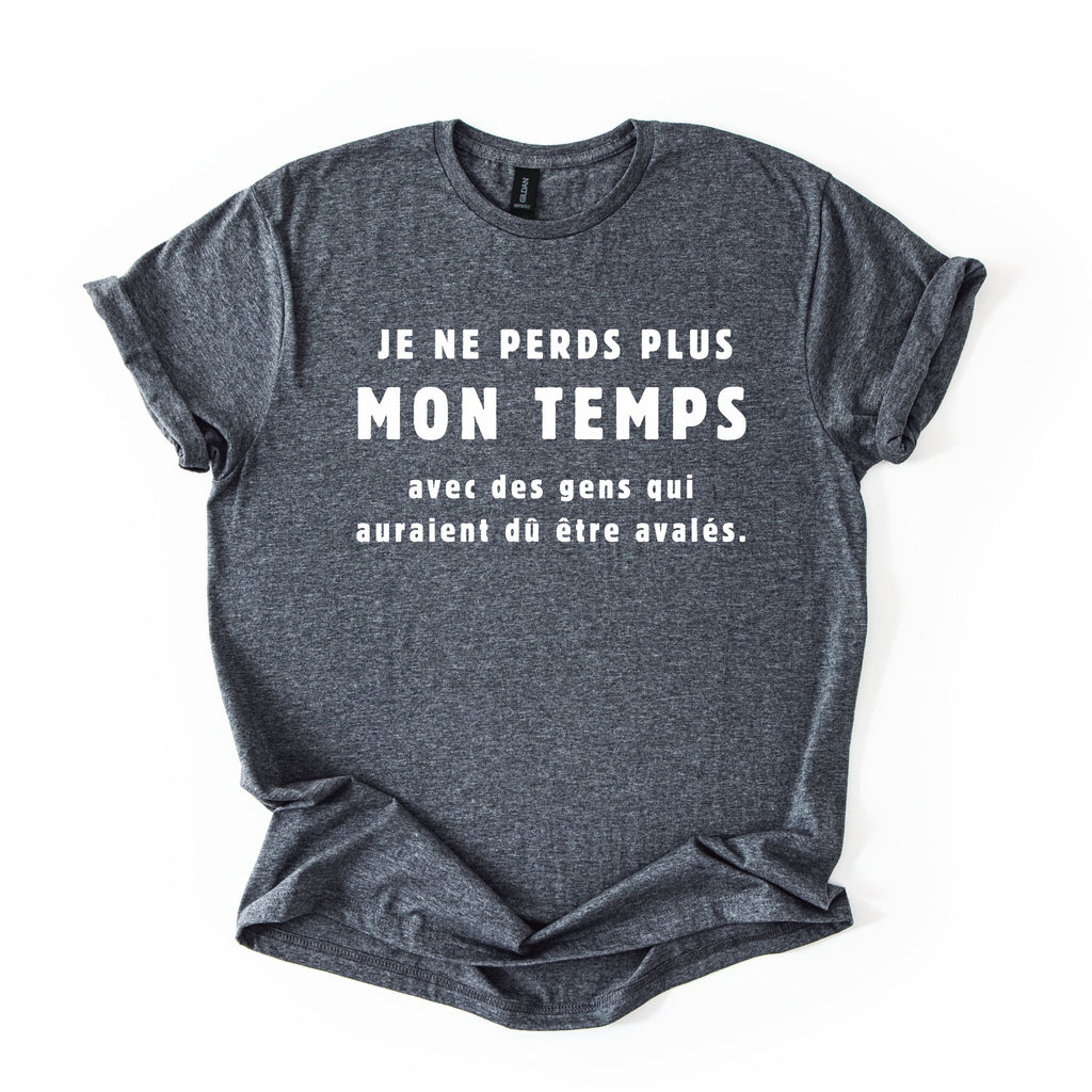 T-Shirt Je ne perds plus mon temps