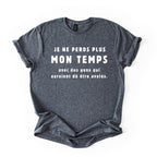 T-Shirt Je ne perds plus mon temps