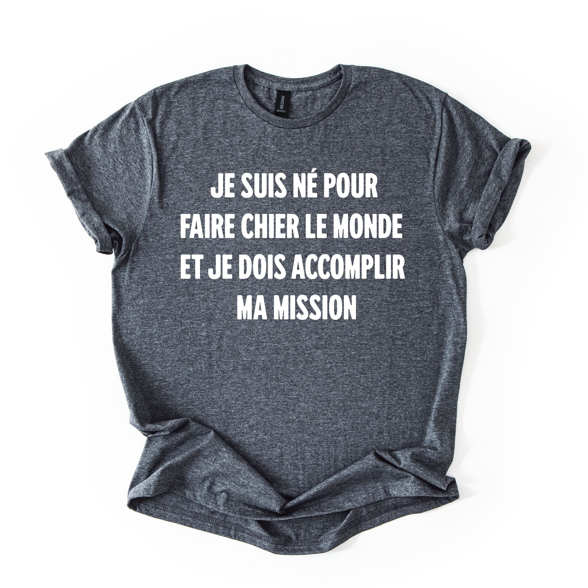 T-Shirt Né pour faire chier le monde