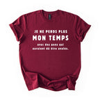 T-Shirt Je ne perds plus mon temps