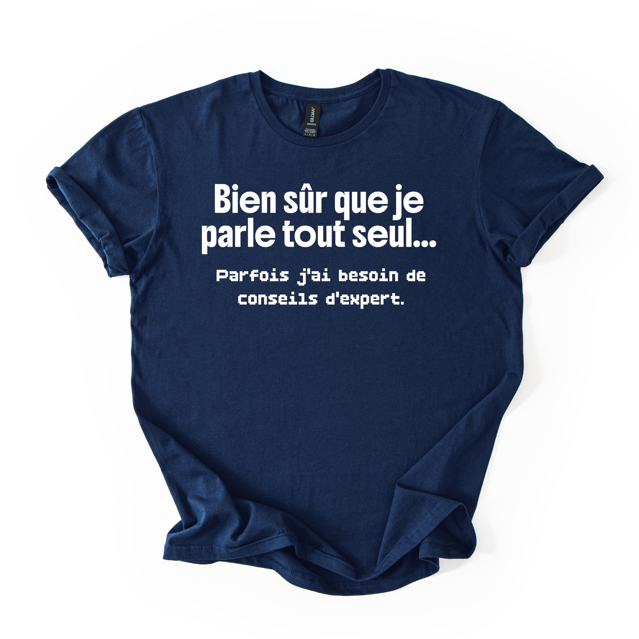 T-Shirt Parfois j'ai besoin de conseils d'expert