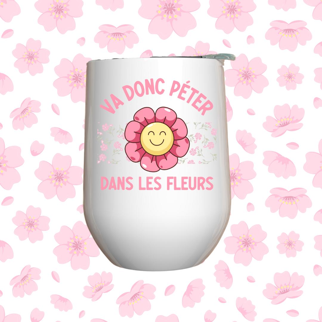 Verre à vin - Va donc péter dans les fleurs