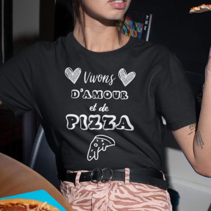 T-Shirt Vivons d'amour et de pizza