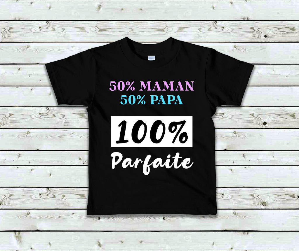 T-Shirt Enfant 50% Maman, 50% Papa, 100% Parfait
