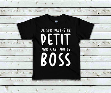 T-Shirt Enfant Je suis peut-être petit mais c'est moi le boss