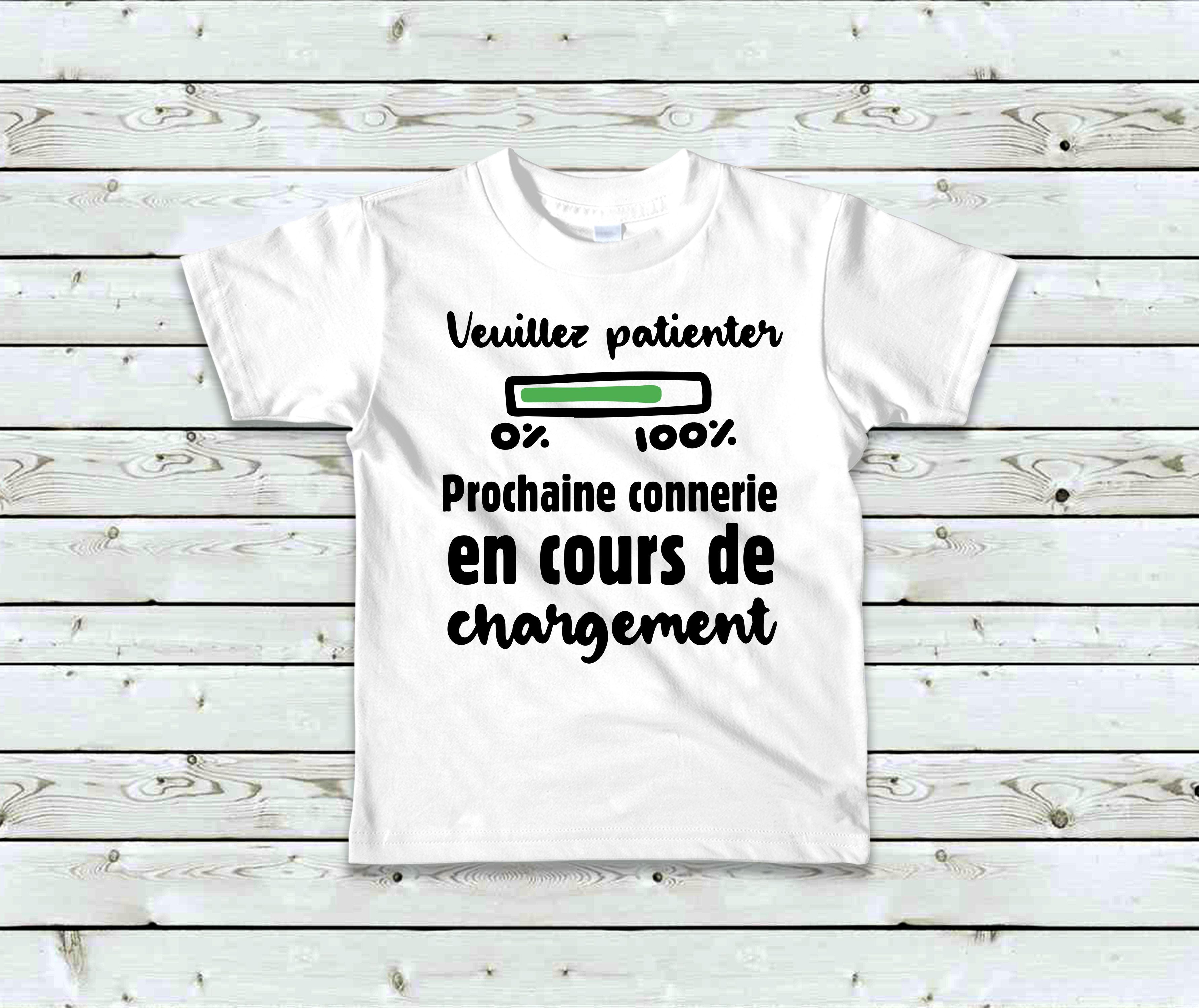 T-Shirt Enfant Veuillez patienter, prochaine connerie en cours de chargement
