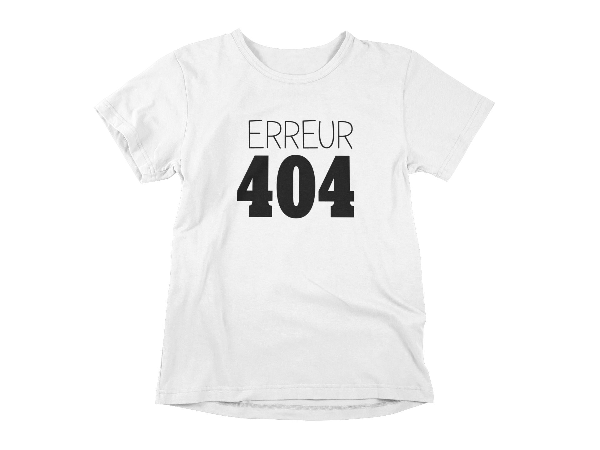 T-Shirt Erreur 404-Simplement Vrai Boutique Made In Québec