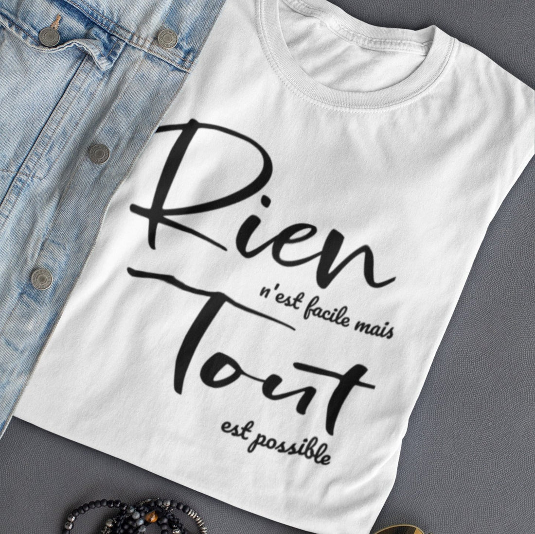 T-Shirt Rien n'est facile mais tout est possible-Simplement Vrai Boutique Made In Québec