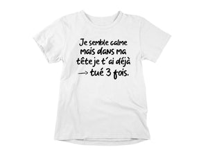 T-shirt Je semble calme-Simplement Vrai Boutique Made In Québec