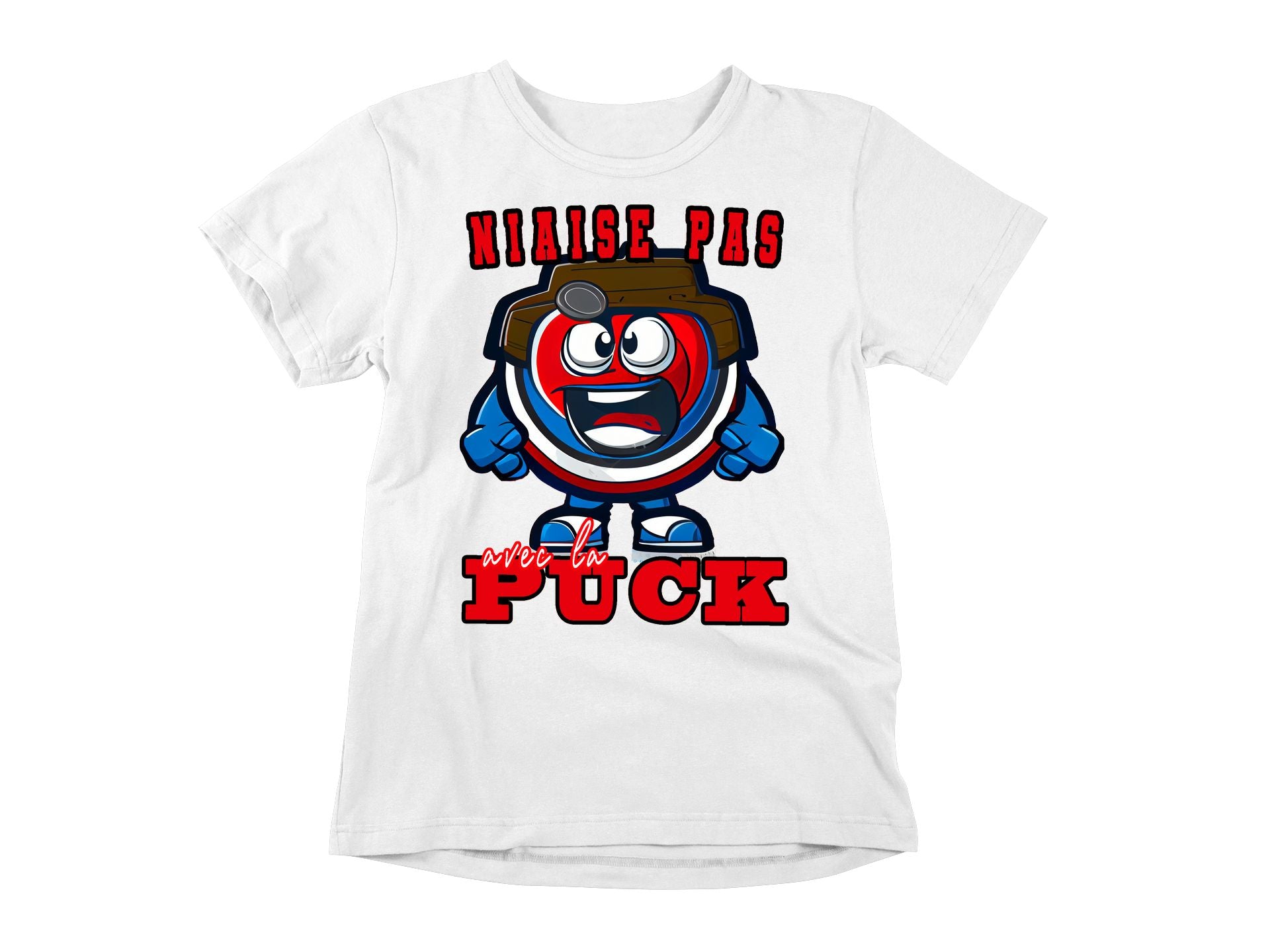 TShirt Niaise pas avec la puck TShirt Niaise pas avec la puck