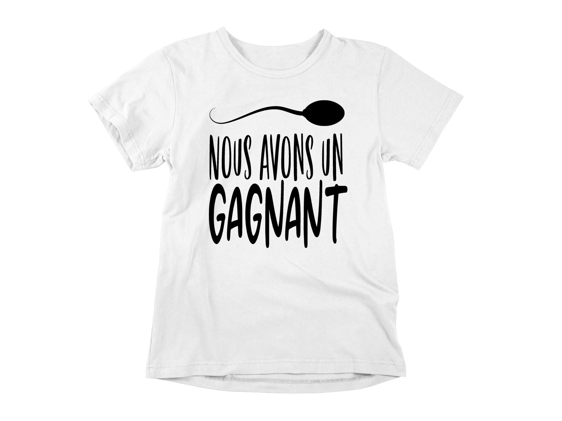 T-Shirt Nous avons un gagnant