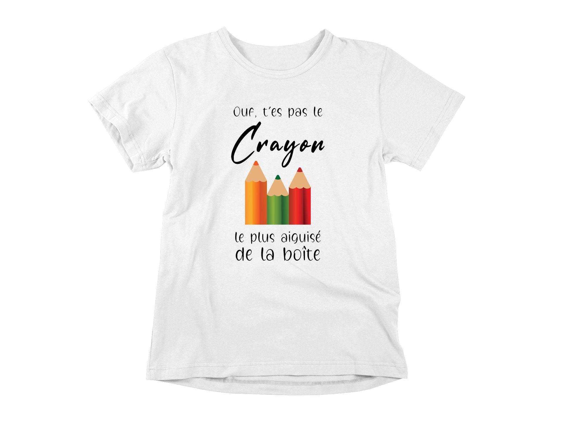 T-Shirt Ouf, t'es pas le crayon le plus aiguisé de la boîte