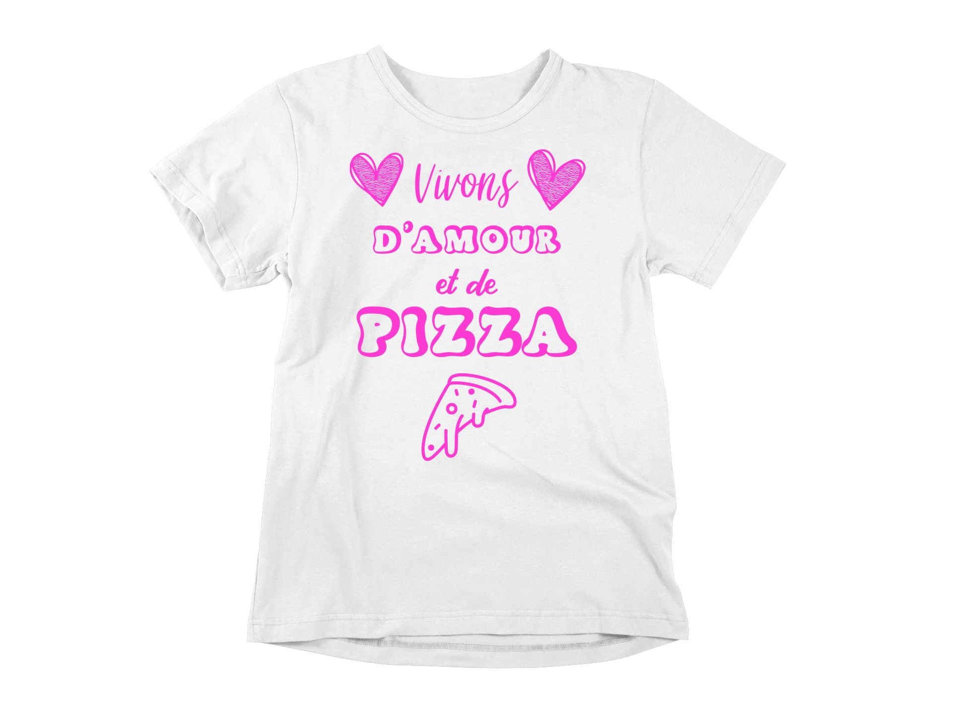 T-Shirt Vivons d'amour et de pizza