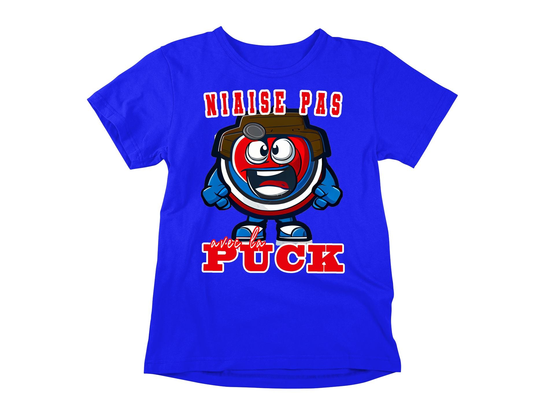 TShirt Niaise pas avec la puck TShirt Niaise pas avec la puck