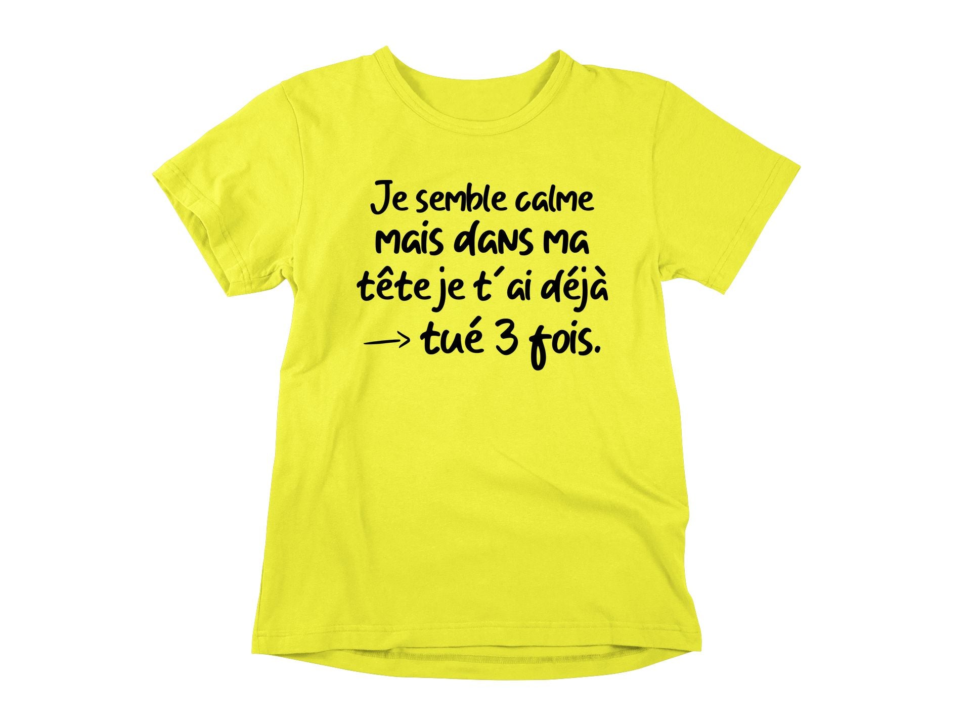 T-shirt Je semble calme-Simplement Vrai Boutique Made In Québec