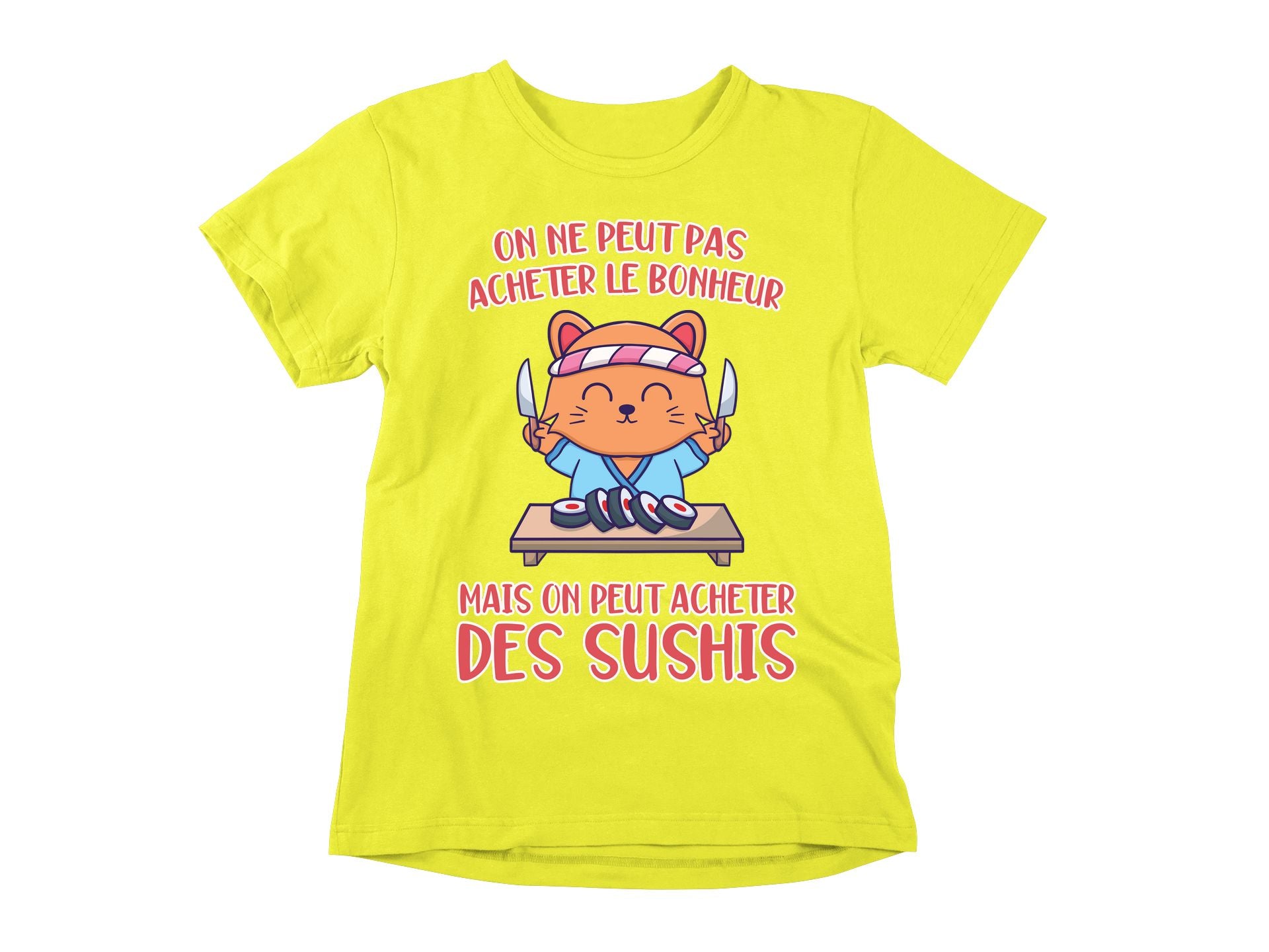 T-Shirt On ne peut pas acheter le bonheur mais on peut acheter des sushis