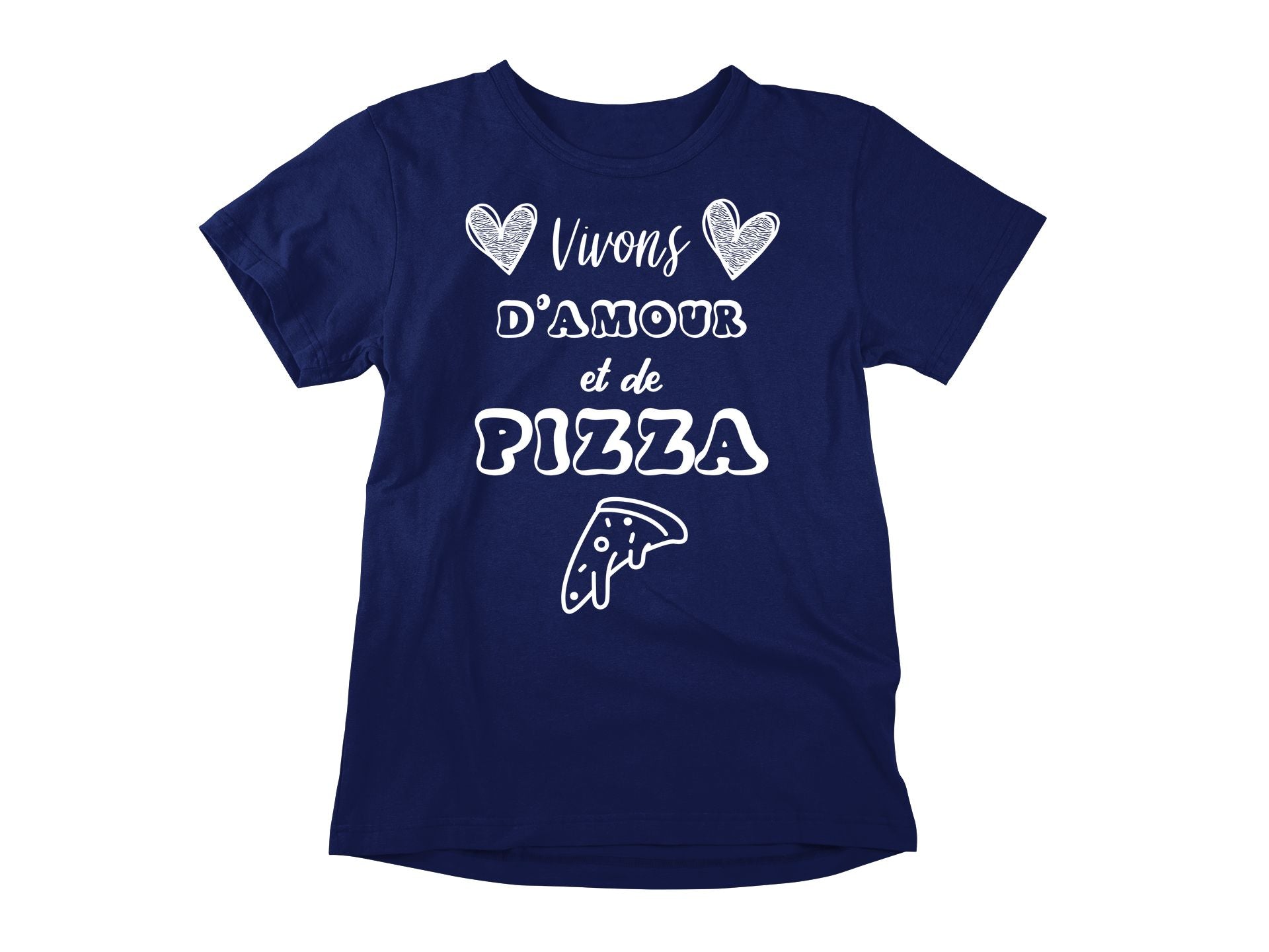 T-Shirt Vivons d'amour et de pizza