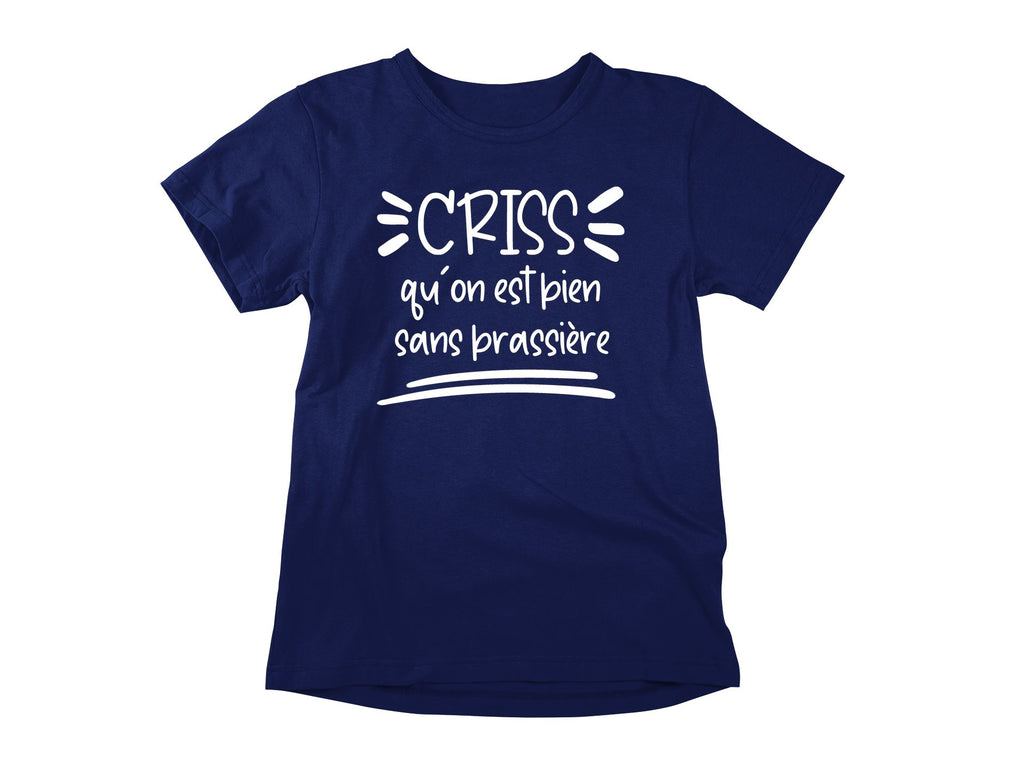T-Shirt Criss qu'on est bien sans brassière