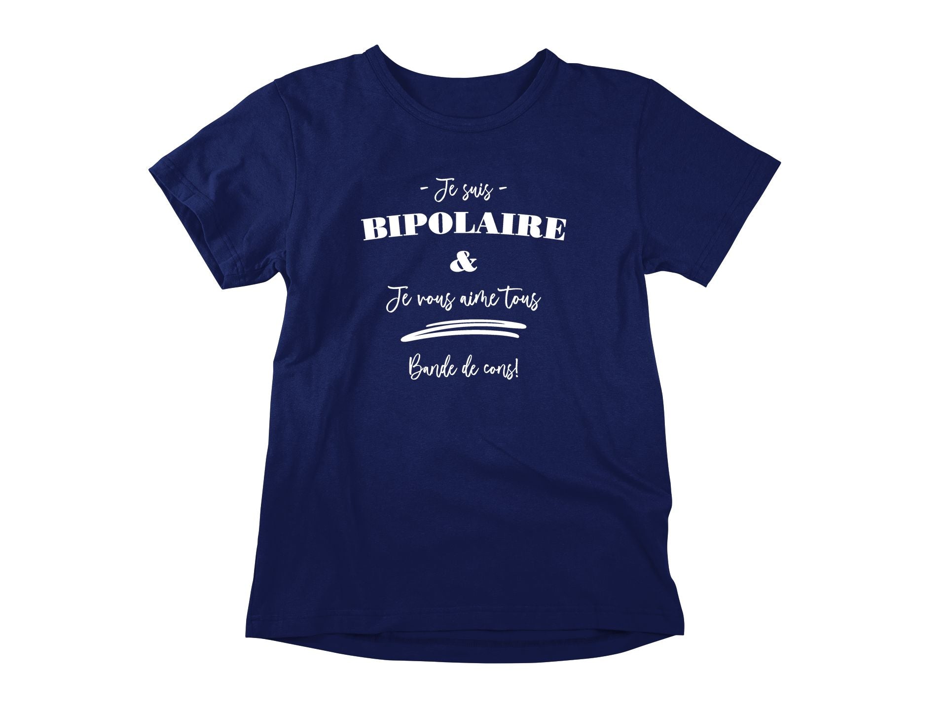 T-Shirt Je suis bipolaire-Simplement Vrai Boutique Made In Québec