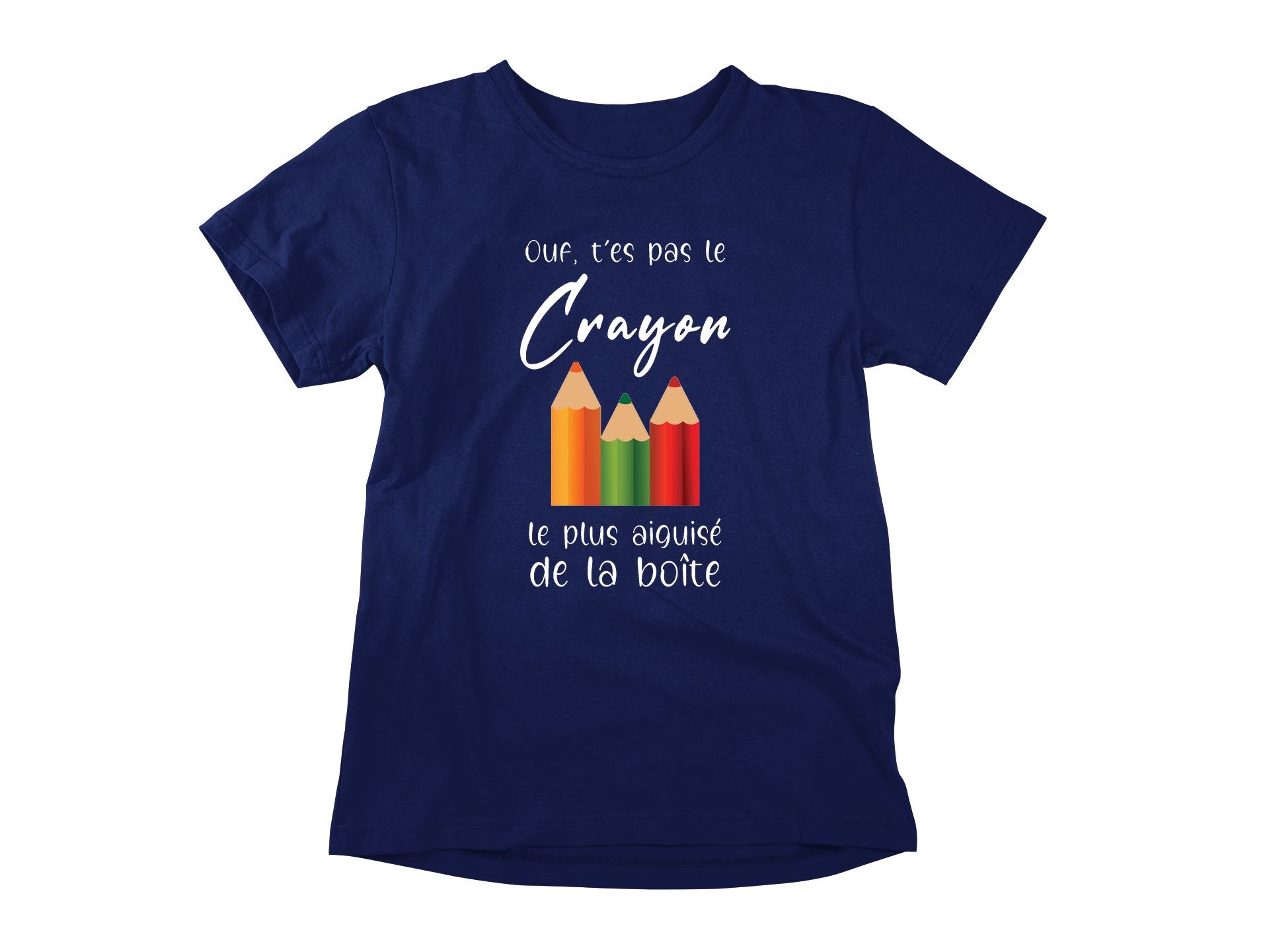 T-Shirt Ouf, t'es pas le crayon le plus aiguisé de la boîte