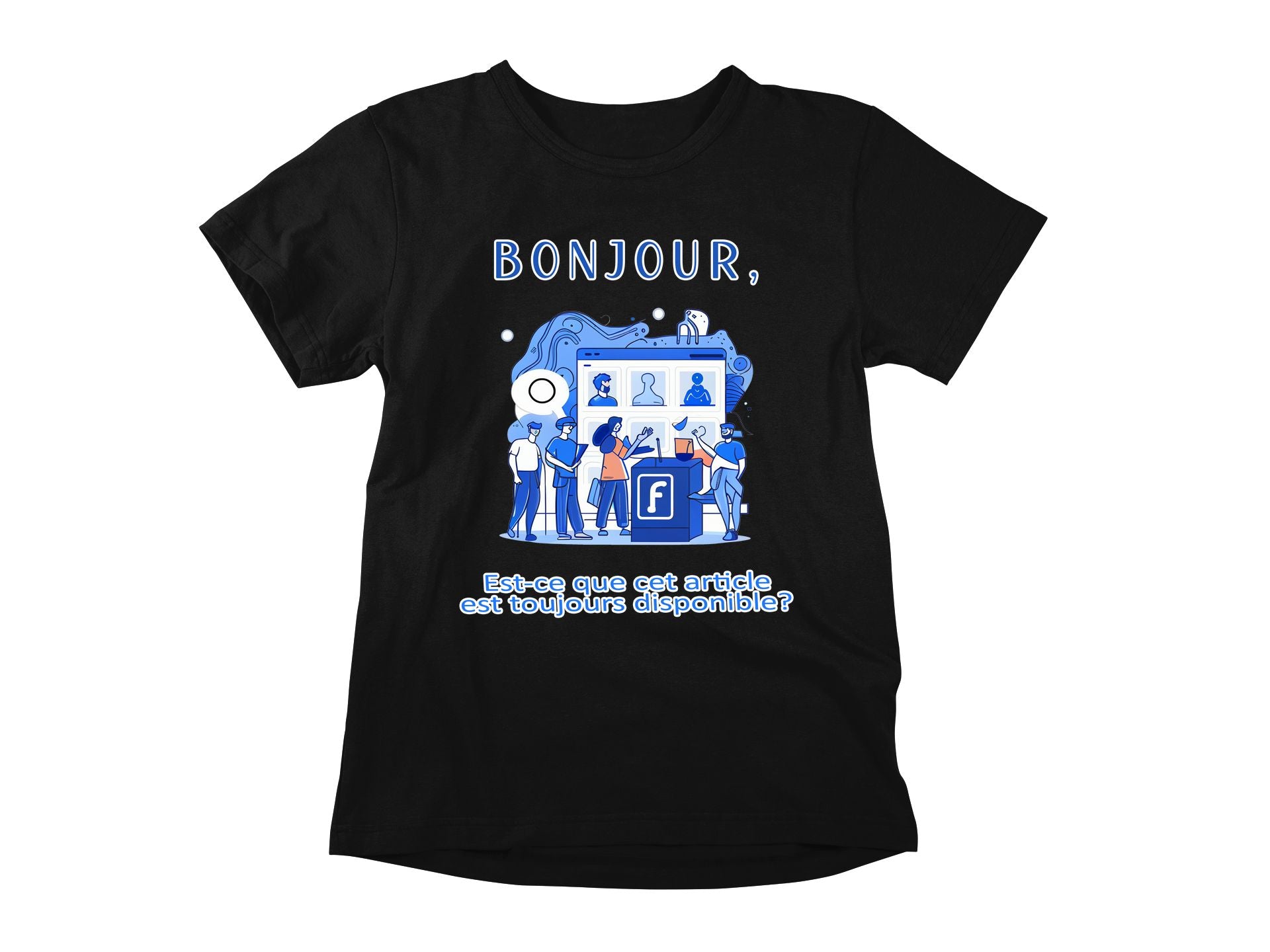 T-Shirt Bonjour, est-ce que cet article est toujours disponible?