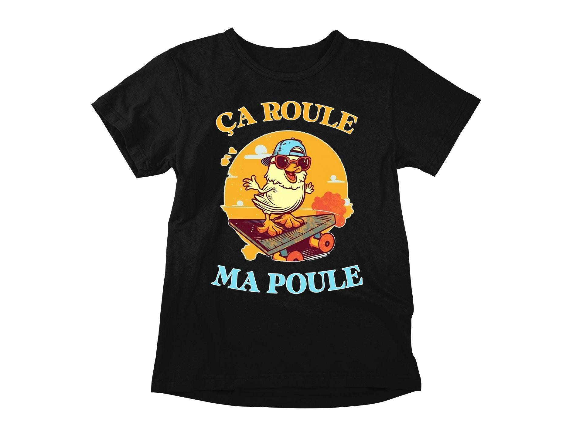 T-Shirt Ça roule ma poule