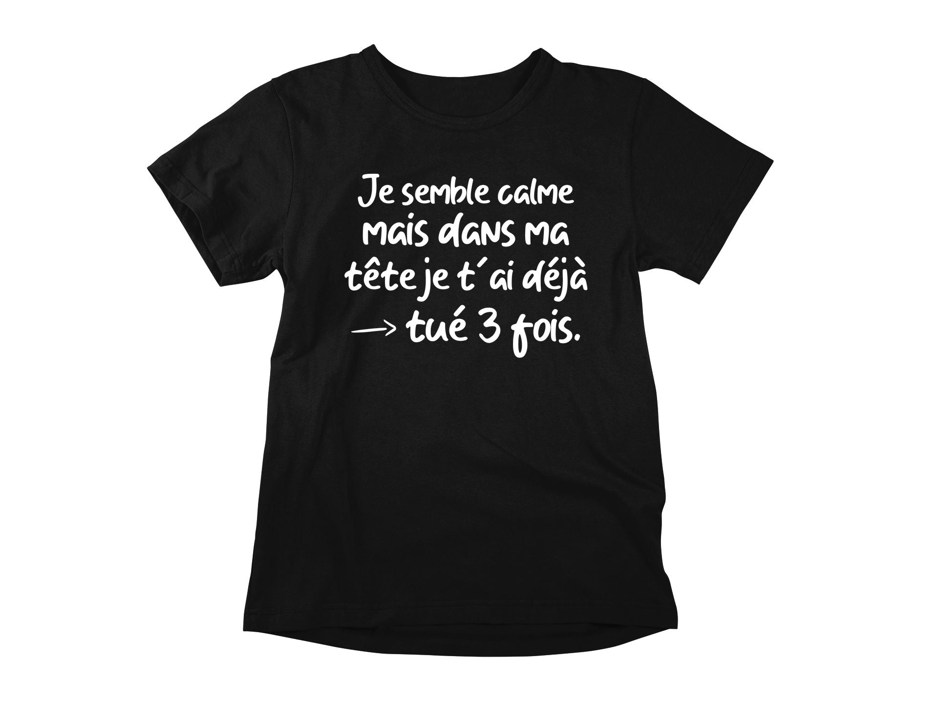 T-shirt Je semble calme-Simplement Vrai Boutique Made In Québec