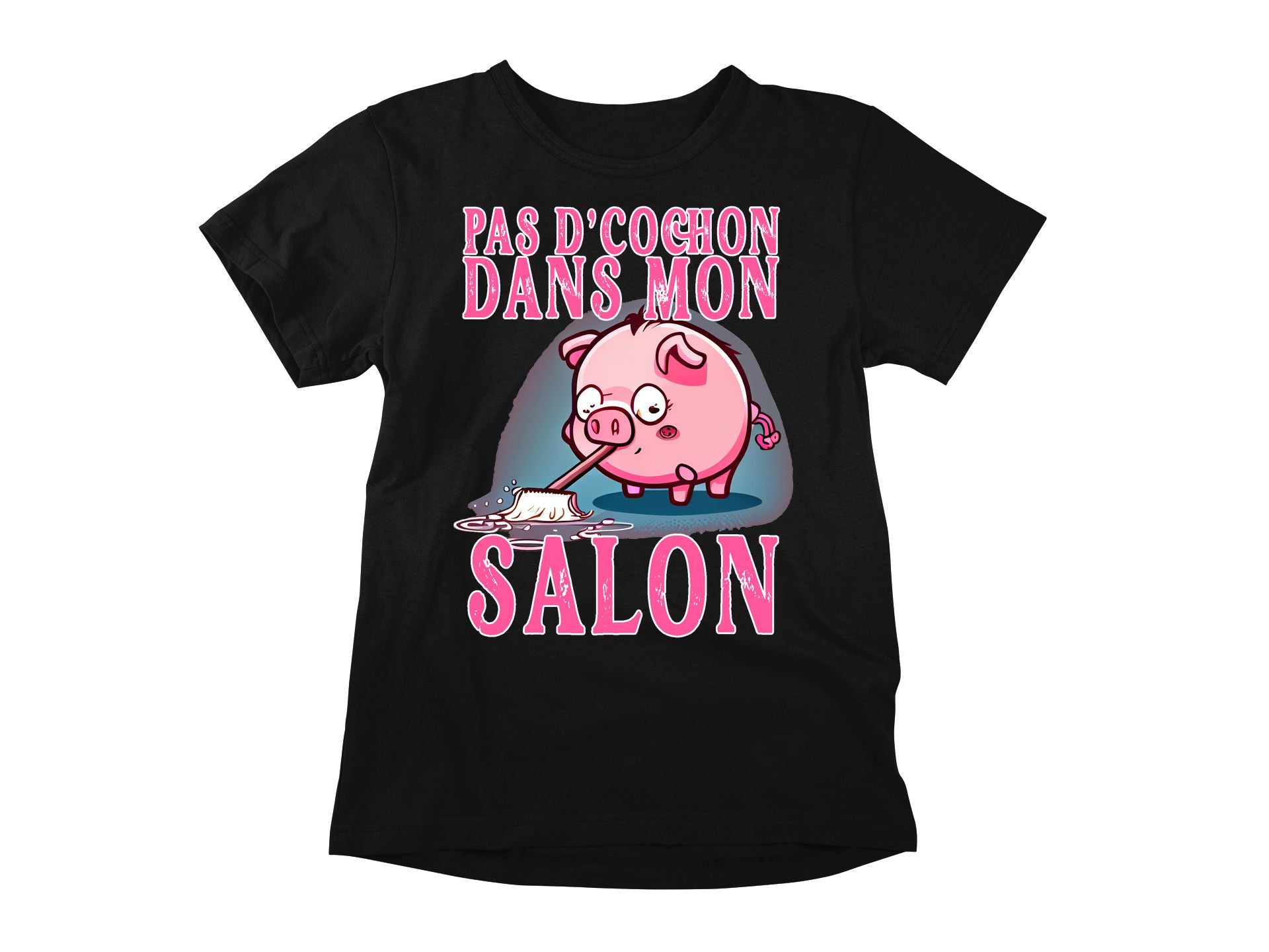 T-Shirt Pas d'cochon dans mon salon