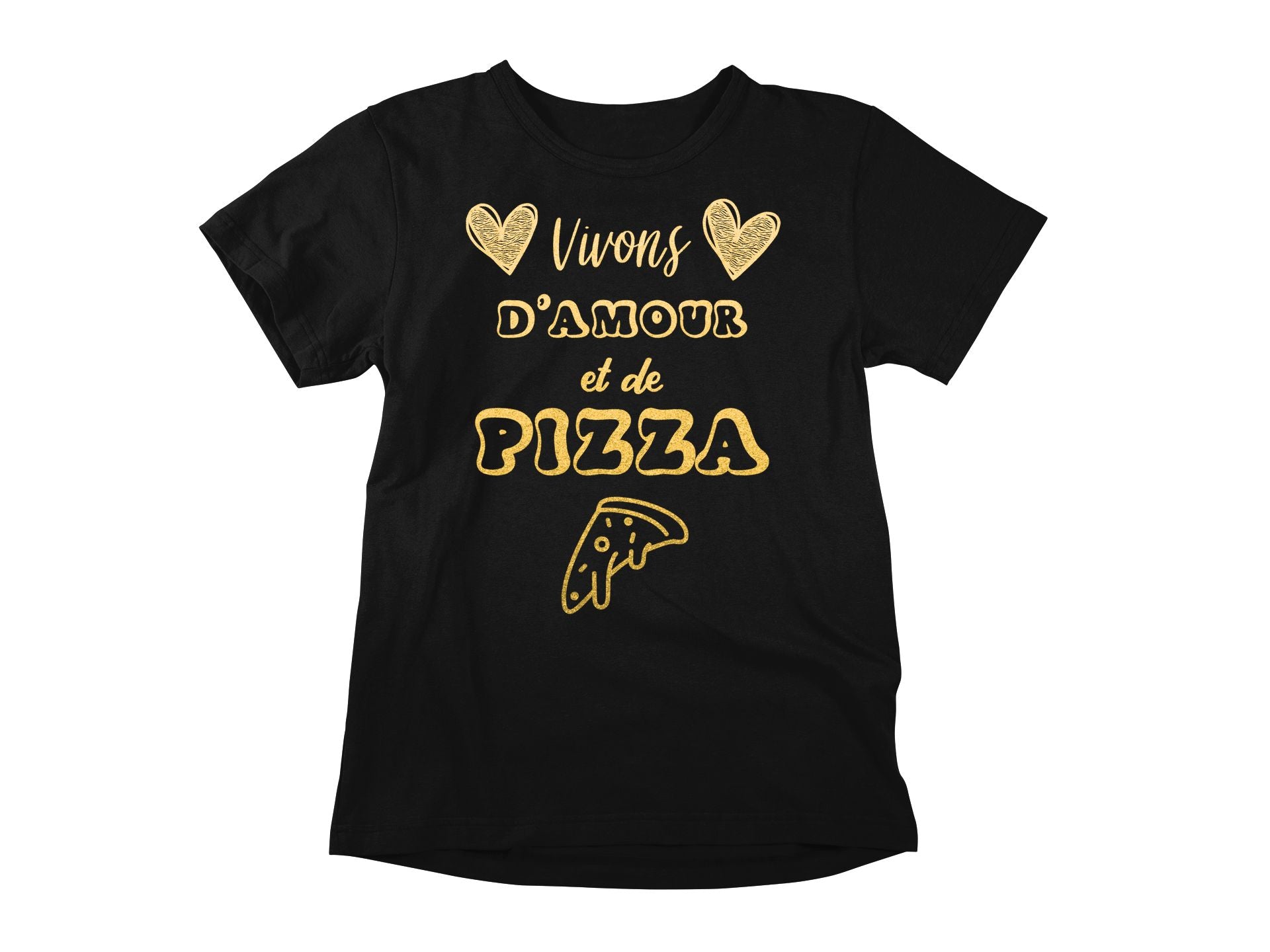 T-Shirt Vivons d'amour et de pizza