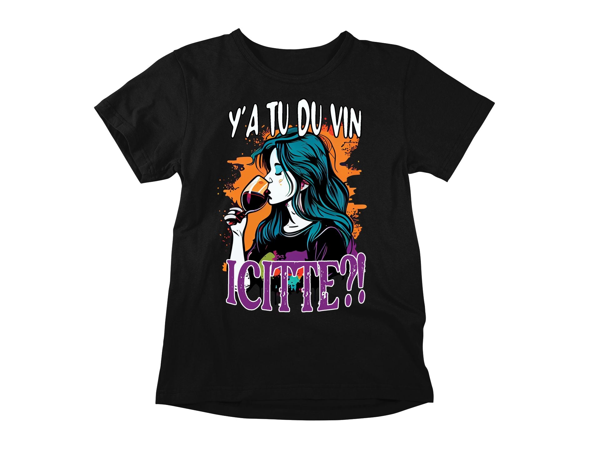 T-Shirt Y'a tu du vin icitte