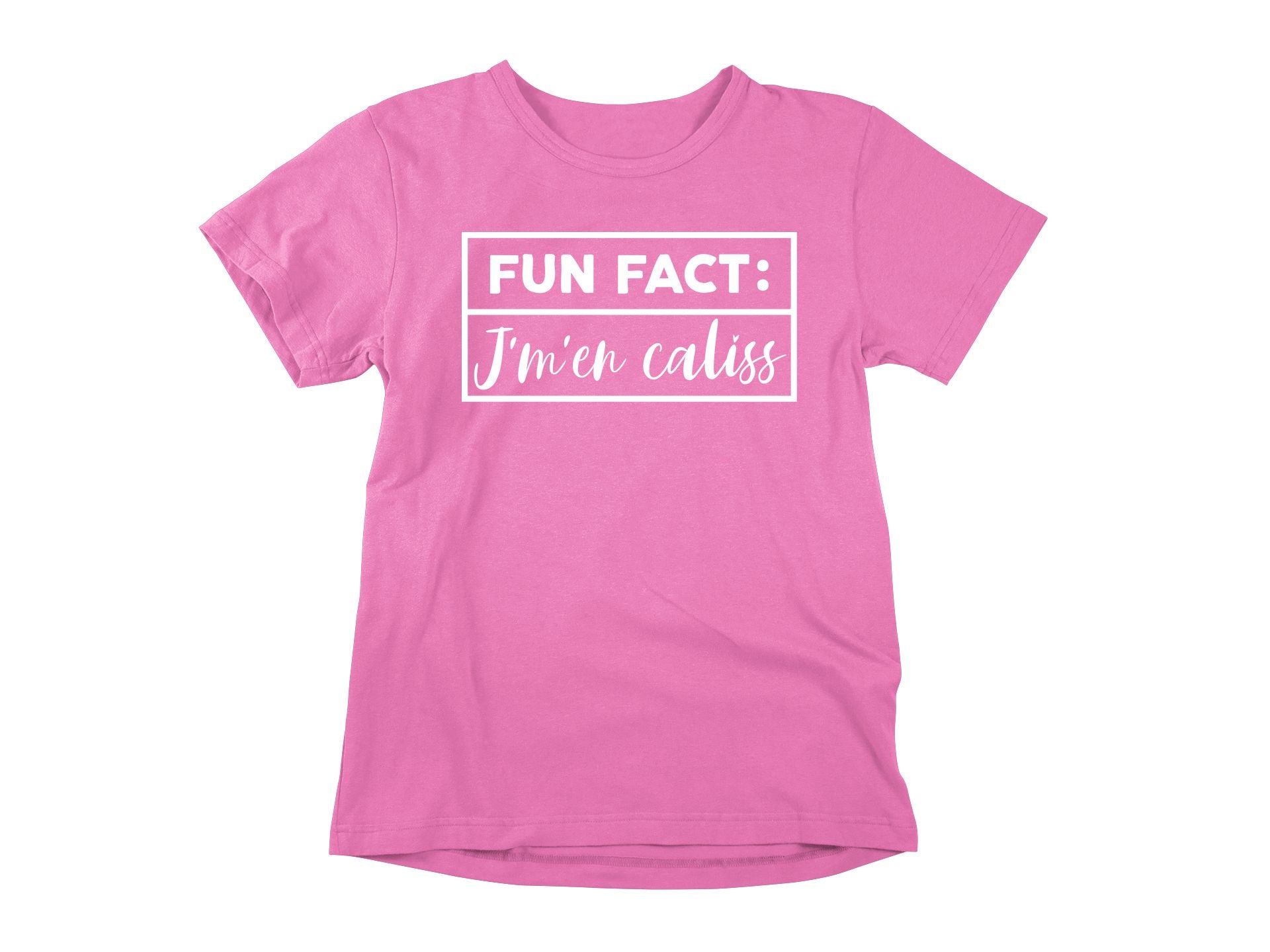T-Shirt Fun Fact, j'm'en caliss-Simplement Vrai Boutique Made In Québec