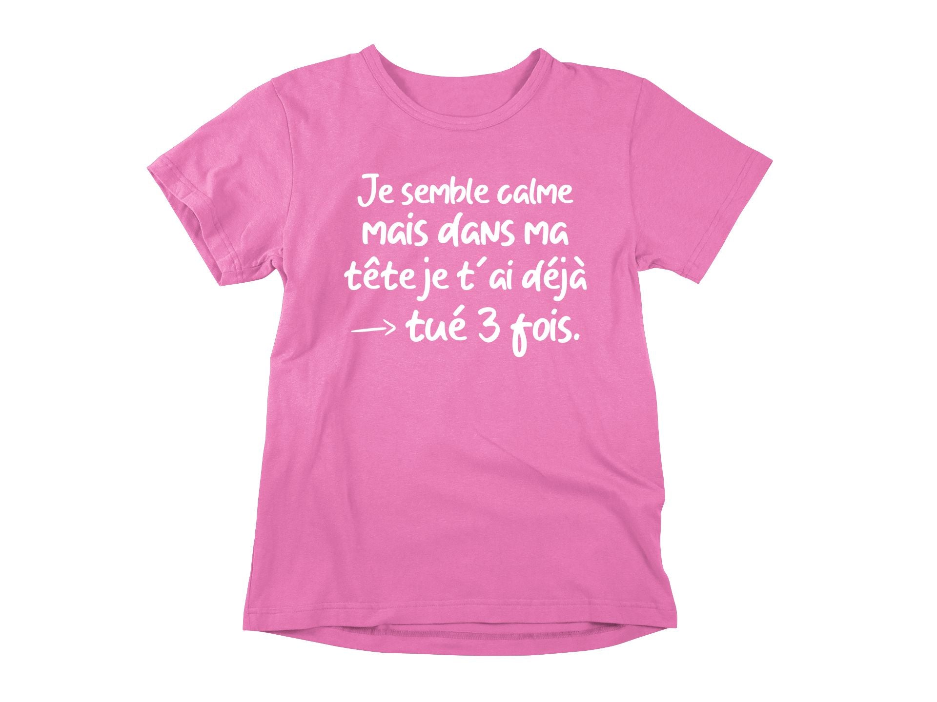 T-shirt Je semble calme-Simplement Vrai Boutique Made In Québec