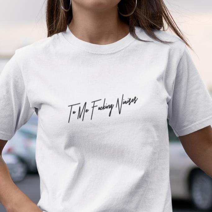 T-Shirt Tu me fucking niaises-Simplement Vrai Boutique Made In Québec Image principale du produit